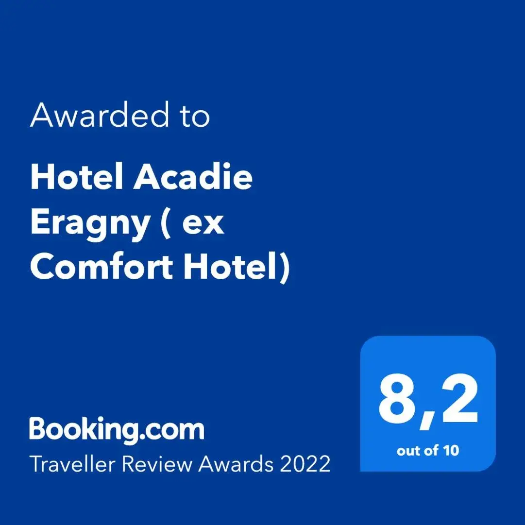 Certificate/Award, Logo/Certificate/Sign/Award in Hotel Acadie Eragny ( ex Comfort Hotel)