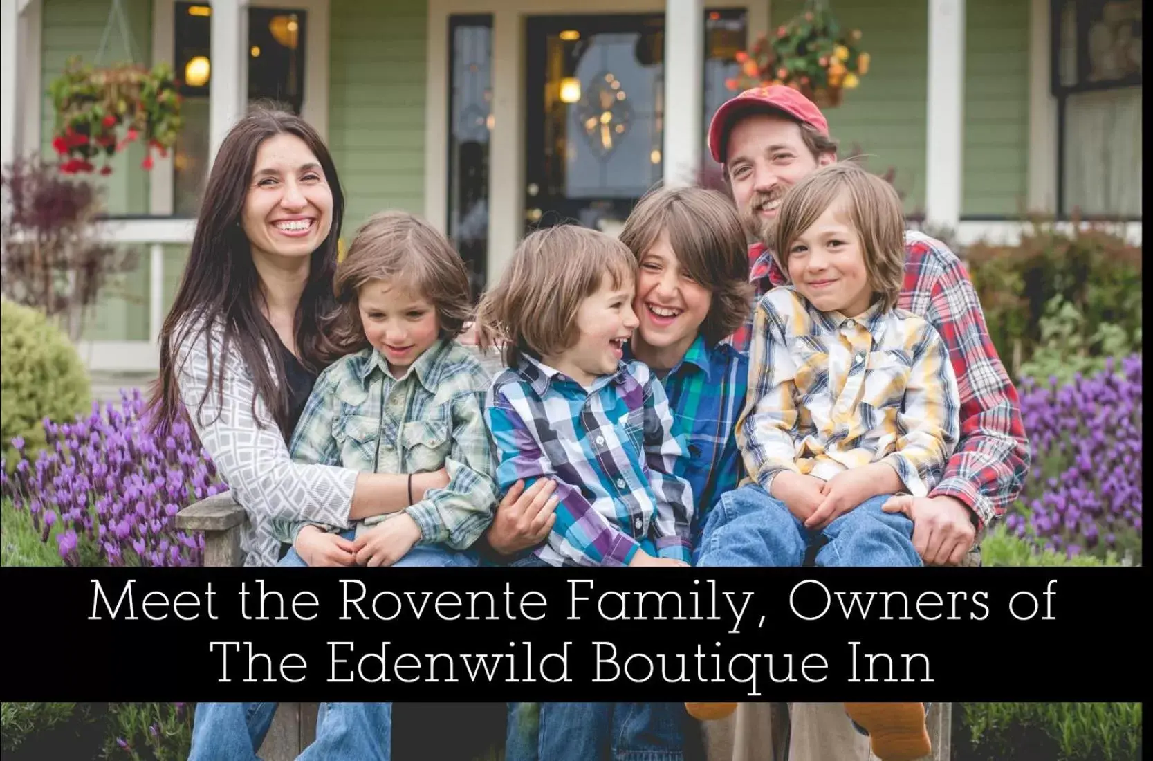 Text overlay, Family in The Edenwild Boutique Inn