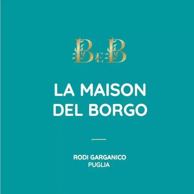 Property Logo/Sign in B&B La Maison del Borgo