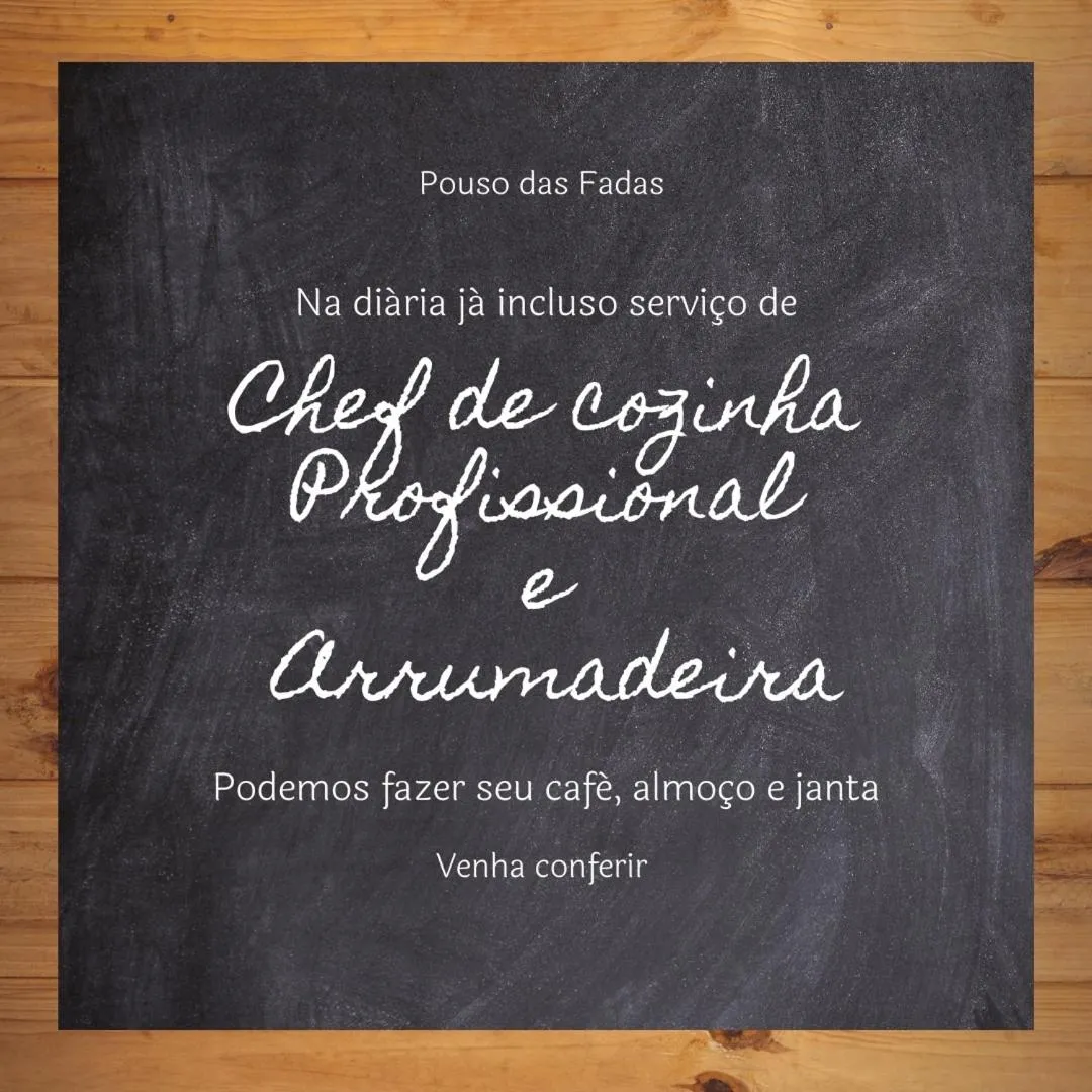 Casa Pouso das Fadas com Arrumadeira e Cozinheira Profissional