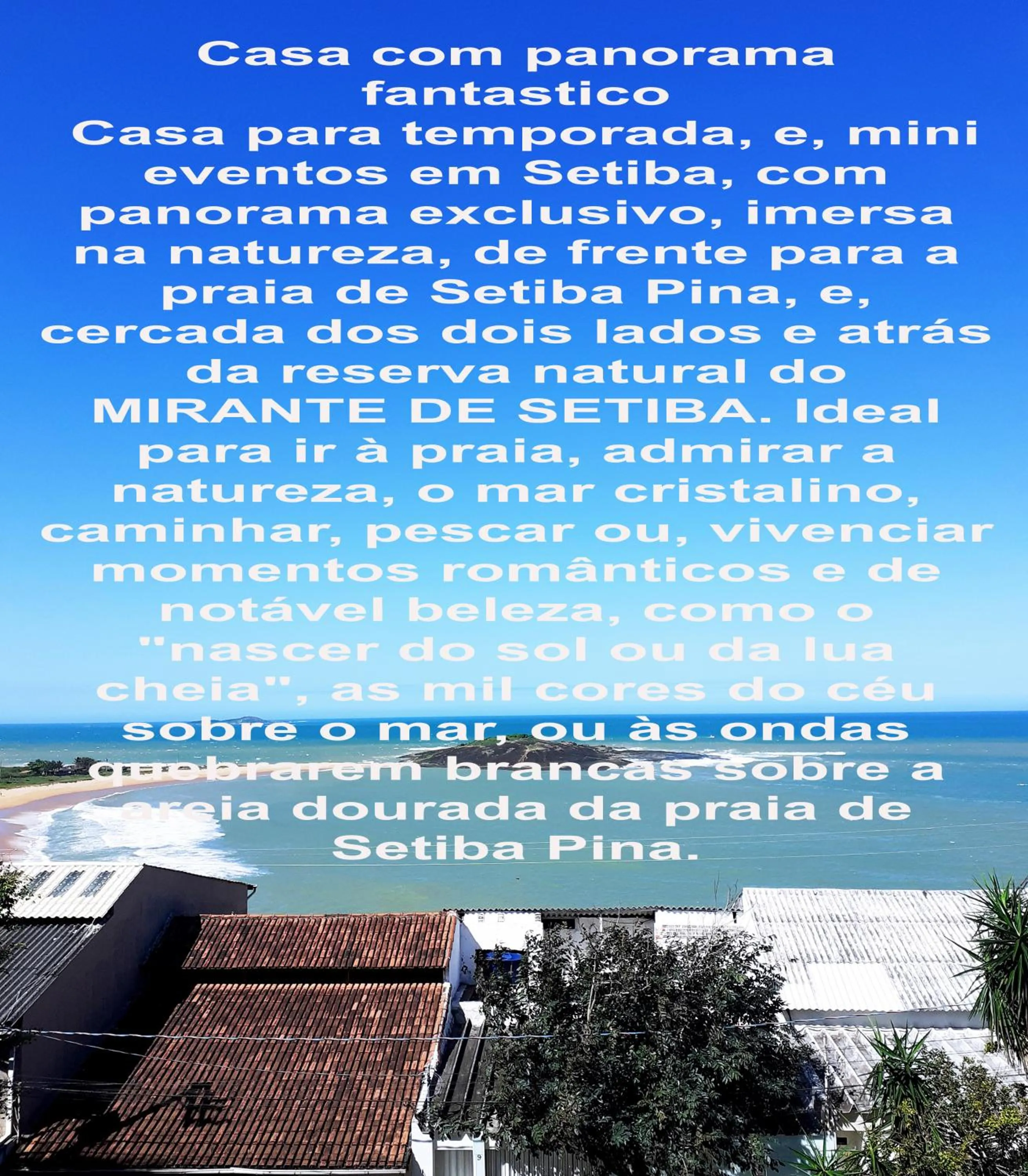 Casa na praia de Setiba com panorama fantástico