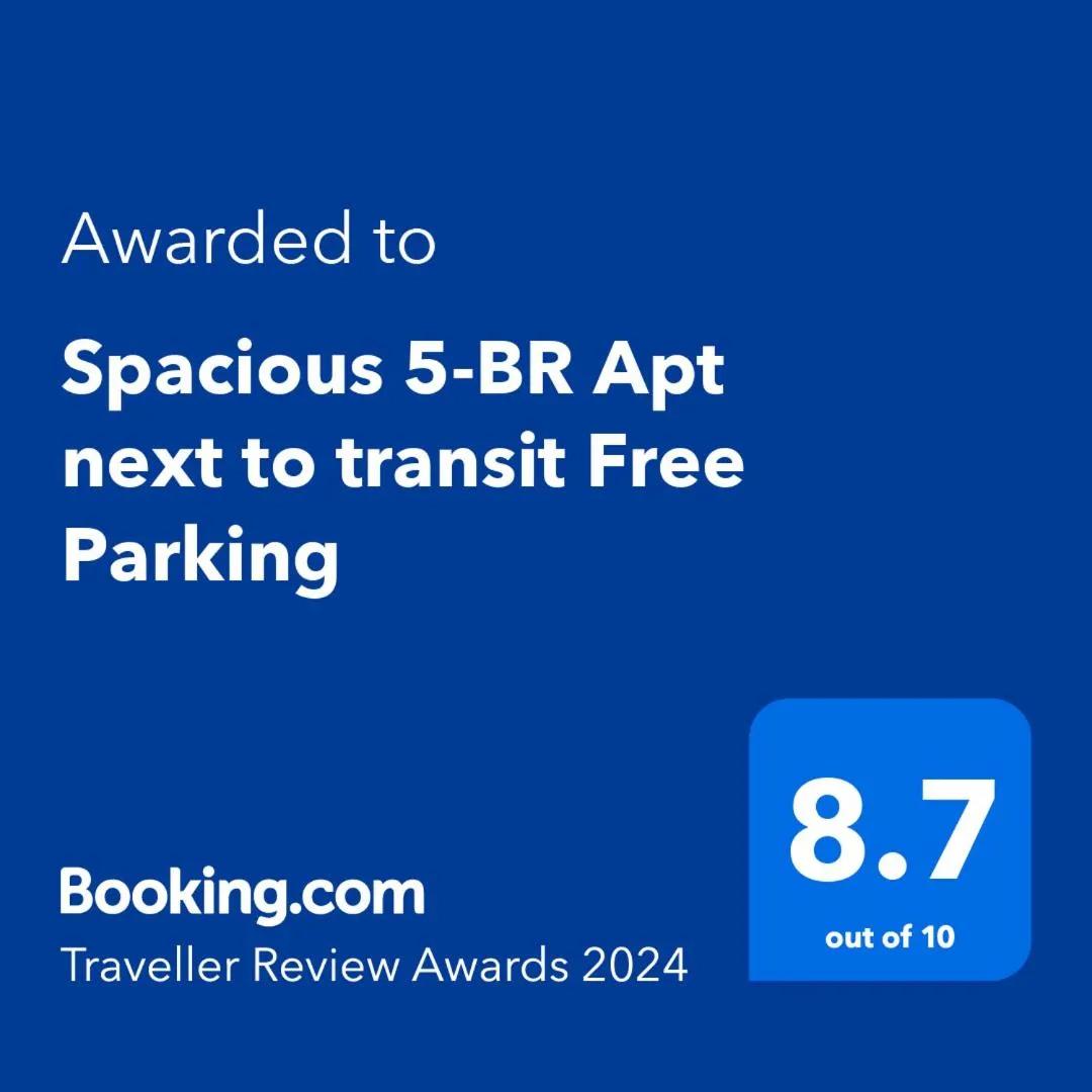 Spacious 5-BR Apt next to transit Free Parking